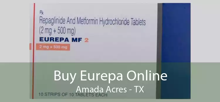 Buy Eurepa Online Amada Acres - TX