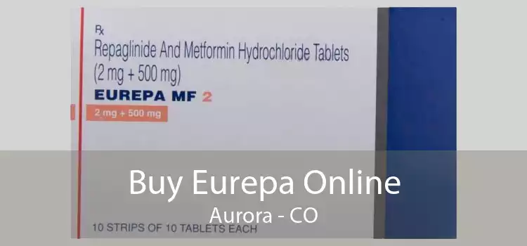 Buy Eurepa Online Aurora - CO