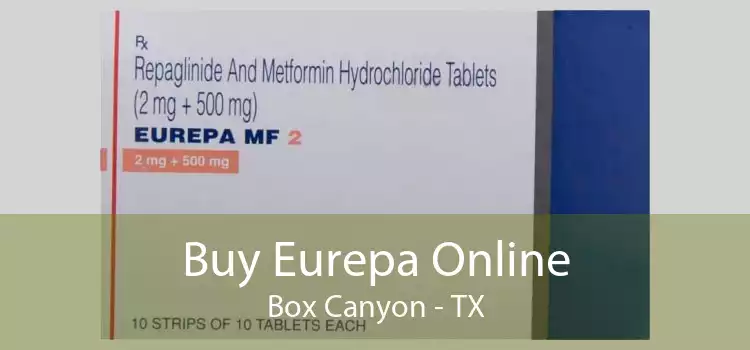 Buy Eurepa Online Box Canyon - TX