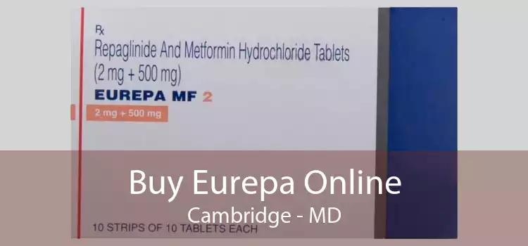 Buy Eurepa Online Cambridge - MD