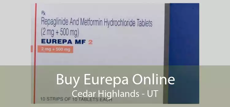 Buy Eurepa Online Cedar Highlands - UT