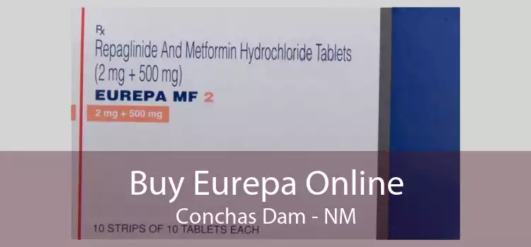 Buy Eurepa Online Conchas Dam - NM