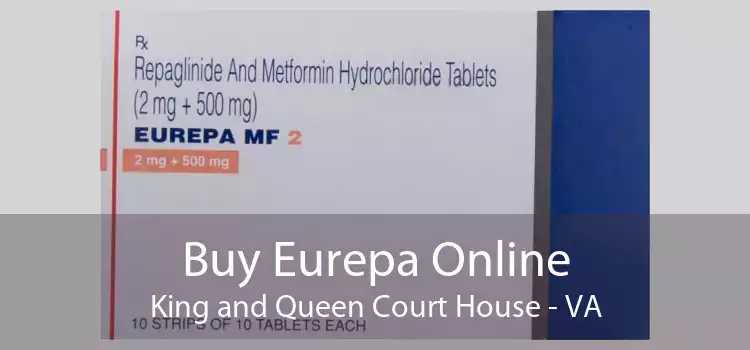 Buy Eurepa Online King and Queen Court House - VA