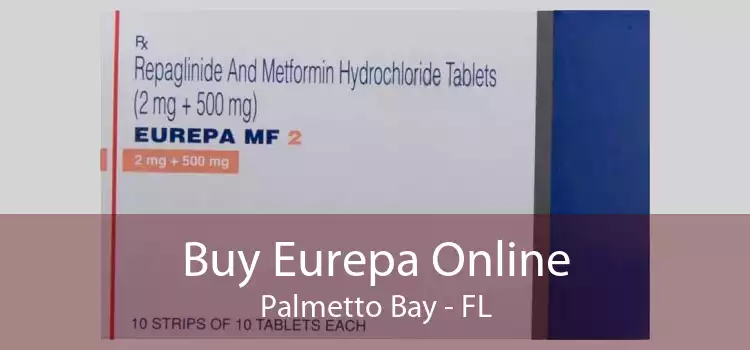 Buy Eurepa Online Palmetto Bay - FL